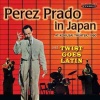 Perez Prado - Prado In Japan & Twist Goes Latin Photo