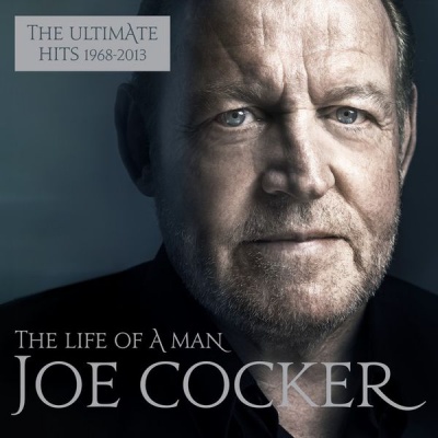Photo of Joe Cocker - The Life of a Man - the Ultimate Hits 1968-2013