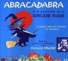 Gerard Majax - Abracadabra: Sorciere Bleue Photo