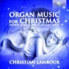 Christian Lambour - Organ Music For Christmas Photo