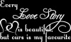 Vinyl Lady Decals Our Love Story Is Beautiful Wall Art Sticker - White Photo