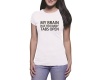 OTC Shop My Brain Ladies T-Shirt - White Photo