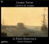 Le Poeme Harmonique - Tessier: Carnets De Voyages Photo