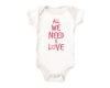 OTC Shop All We Need Is Love Onesies Photo