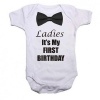 Photo of Ladies Its My First Birthday With Bowtie Baby Grow/ Onesie - White Photo of Ladies Its My First Birthday With Bowtie Baby Grow/ Onesie - White