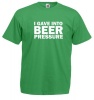 Qtees Africa I Gave Into Beer Pressure Green Mens T-Shirt Photo