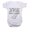Brother Qtees Africa I'm Going To Be A Big But I'd Rather Have A Puppy Short Sleeve Boys Baby Grow Photo