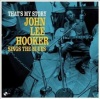 John Lee Hooker - That's My Story: John Lee Hooker Sings Photo