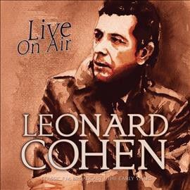 Photo of Leonard Cohen - Live On Air: Radio Broadcast