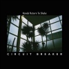Circuit Breaker - Hands Return To Shake Photo