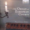 Francesco Cera - Organ At European Courts Photo