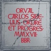 Orval Carl Sibelius - Ordre Et Progres Photo