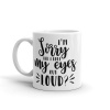 MugNolia Did I Roll My Eyes Coffee Mug Photo