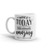 MugNolia Make Today Amazing Coffee Mug Photo
