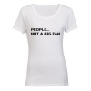 People... Not a Big Fan - Ladies - T-Shirt - White Photo