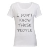 Don't Know These People! - Ladies - T-Shirt - White Photo