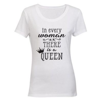 Photo of In every Women - there is a Queen! Ladies T-Shirt - White