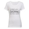 I could give up Shopping.. Ladies T-Shirt - White Photo