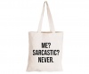 Me. Sarcastic. Never - Eco-Cotton Natural Fibre Bag Photo