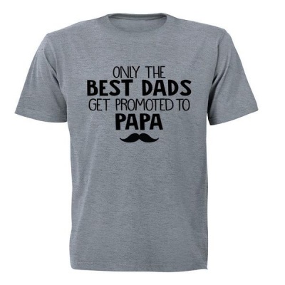 Photo of BuyAbility Only the best dads get promoted to Papa! - Mens - T-Shirt - Grey
