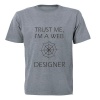 Trust Me I'm a Web Designer - Adult - Unisex - T-Shirt - Grey Photo