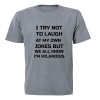 I Try Not To Laugh... - Adult - Unisex - T-Shirt - Grey Photo
