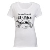 Crazy to Work Here.. - Ladies - T-Shirt - White Photo