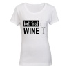 But First Wine! - Ladies - T-Shirt - White Photo