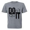 Don't Quit - DO IT - Adults - T-Shirt - Grey Photo