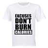 Excuses Don't Burn Calories! - Adults - T-Shirt - White Photo