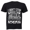 I don't stop when I'm Tired.. - Adults - T-Shirt - Black Photo
