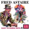 Fred Astaire - Easy To Dance With/now Photo