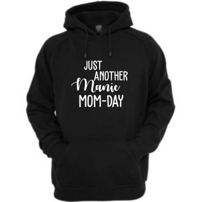 Qtees Africa Just another manic Mom day Hoodie