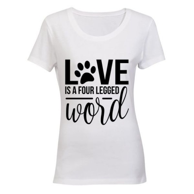 Photo of Love is a Four Legged Word Ladies- T-Shirt - White