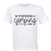 I'd rather be Camping - Adults - T-Shirt - White Photo