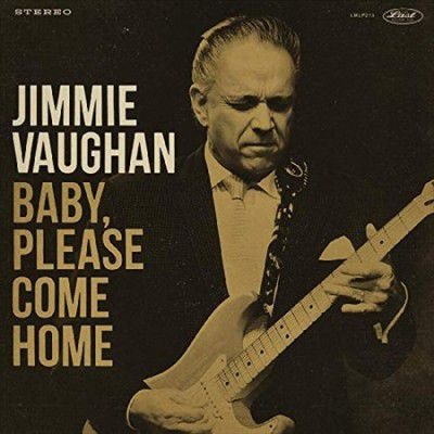 Photo of Last Music Company Jimmie Vaughan - Baby Please Come Home