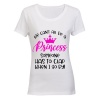 Can't All Be A Princess.. - Ladies - T-Shirt - White Photo