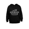 I See NO Good Reason to Act My Age! - Hoodie - Black Photo