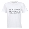 If you met my Family... - Kids T-Shirt - White Photo