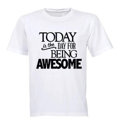 Photo of Today is the Day for Being Awesome! - Kids T-Shirt - White