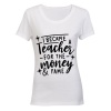 Became a Teacher for Money & Fame - Ladies - T-Shirt - White Photo