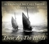 Alexander Mcc Smith - These Are The Hands Photo
