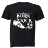 Born to Kick - Kids T-Shirt - Black Photo