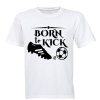 Born to Kick - Adults - T-Shirt - White Photo