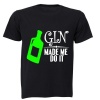 Gin Made Me Do It - Adults - T-Shirt - Black Photo