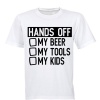 Hands Off My Beer - Tools & Kids - Adults - T-Shirt - White Photo