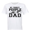 My Favorite People Call Me Dad!! - Adults - T-Shirt - White Photo