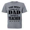 The Best Kind of Dad - Teacher - Adults - T-Shirt - Grey Photo