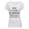 Your Crazy is Showing... - Ladies - T-Shirt - White Photo