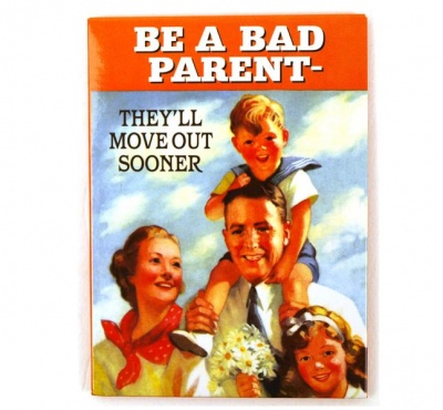 Photo of Fridge Magnet - Be a bad Parent